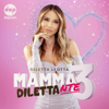 Mamma Dilettante - Diletta Leotta - Dopcast