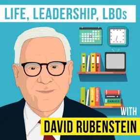 David Rubenstein - Life, Leadership, and LBOs artwork