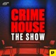 Crime House True Crime Stories