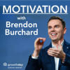 Motivation with Brendon Burchard - Brendon Burchard