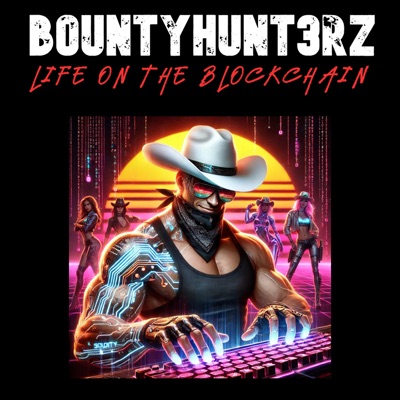 bountyhunt3rz: life on the blockchain bountyhunt3rz: life on the blockchain