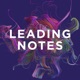 Leading Notes Podcast