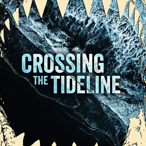Crossing the Tideline