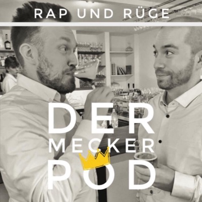 Rap und Rüge - Der Meckerpod Rap und Rüge - Der Meckerpod