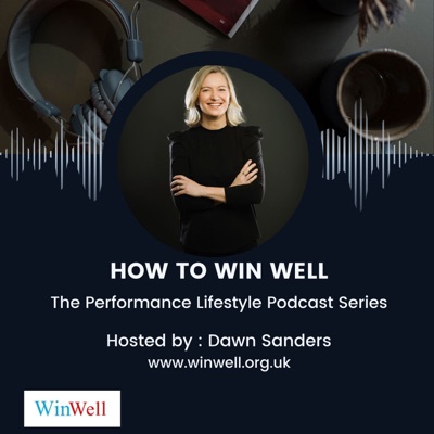The Performance Lifestyle Podcast: How to Win Well