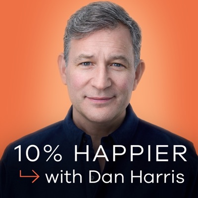 10% Happier with Dan Harris:10% Happier