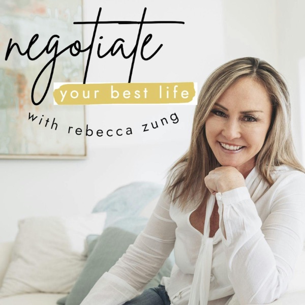 Negotiate Your Best Life Podcast with Rebecca Zung Image