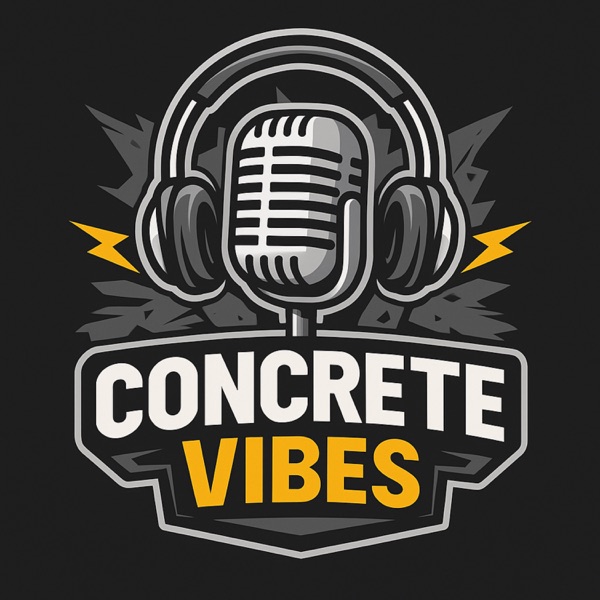 Concrete Vibes Podcast