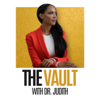 The Vault with Dr. Judith - Dr. Judith Joseph