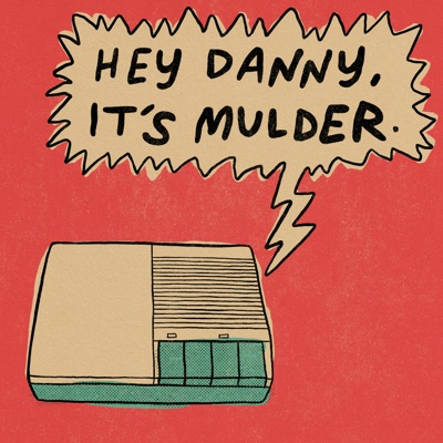 Hey Danny, It's Mulder.