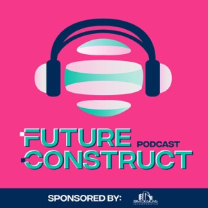 Future Construct: Thought Leaders Discuss BIM and Construction Solutions for the AEC Industry