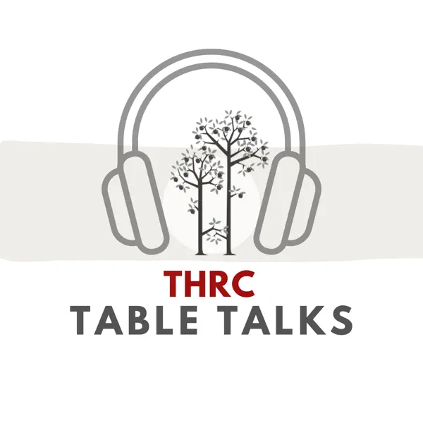 THRC Table Talks