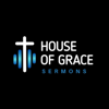 Проповеди «Дом Благодати» - House of Grace Media Ministry