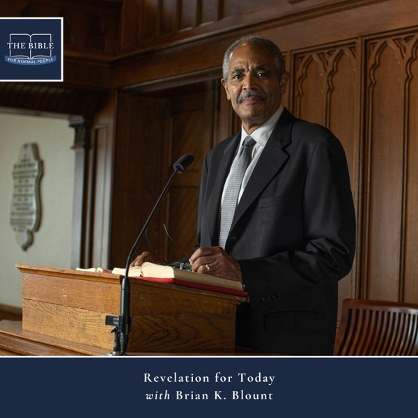 [Bible] Episode 305: Brian K. Blount - Revelation for Today (REISSUE) photo