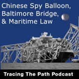 Chinese Spy Balloon, Baltimore Bridge & Maritime Law