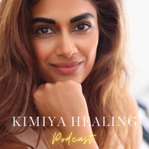 The Kimiya Healing Podcast