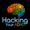 Hacking Your ADHD