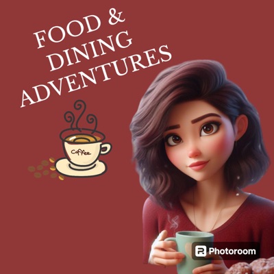 Food and Dining Adventures
