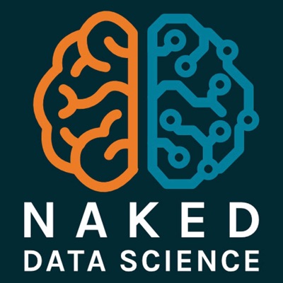 Naked Data Science:Naked Data Science