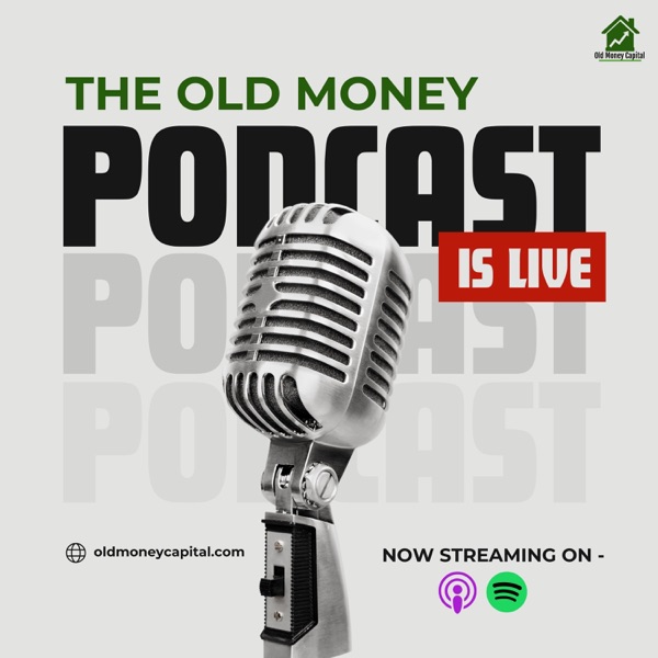 The Old Money Podcast