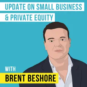 Brent Beshore – Update on Small Business and Private Equity artwork