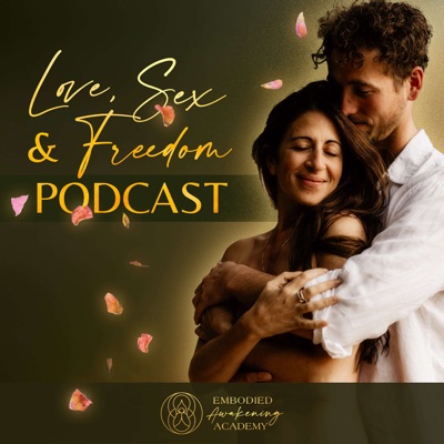 Love, Sex & Freedom Podcast