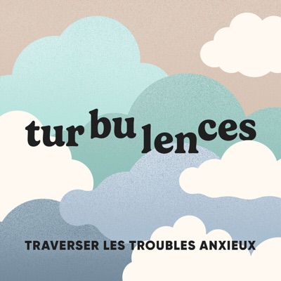 Turbulences : traverser les troubles anxieux