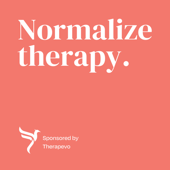 Normalize therapy.