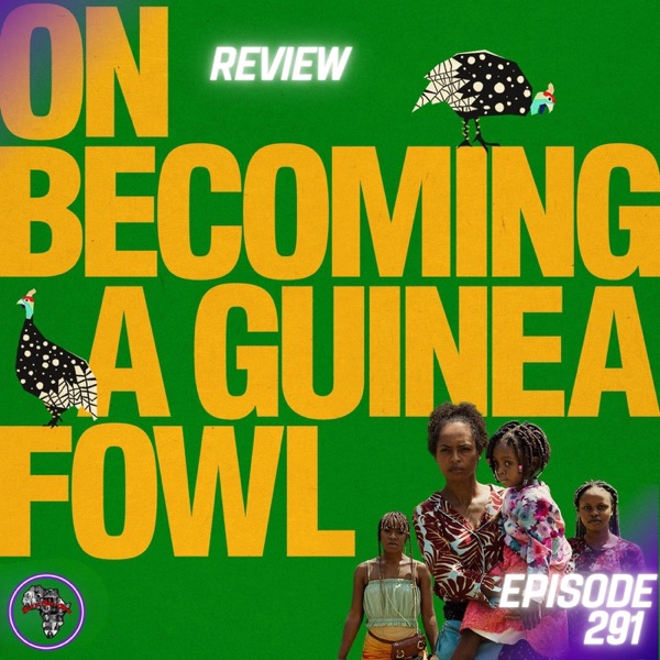 On Becoming A Guinea Fowl (REVIEW): Confronting Generational Abuse | Ep291 photo