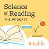 Science of Reading: The Podcast - Amplify Education