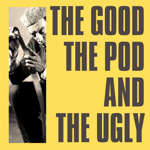 The Good, The Pod and The Ugly Image