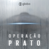 Operação Prato - Globoplay