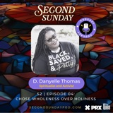 Chose Wholeness over Holiness with D. Danyelle Thomas