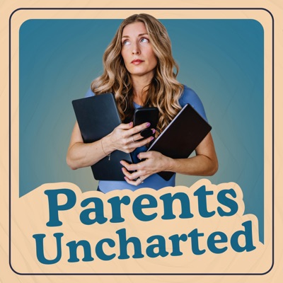 Parents Uncharted: From The Creator of Mom Uncharted