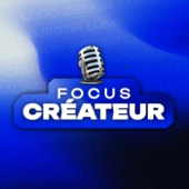 Focus Créateur