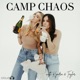 Camp Chaos with Kyndra & Taylor