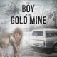 The Boy in the Goldmine