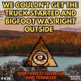 Stuck in Our Truck and Bigfoot was Right Outside!