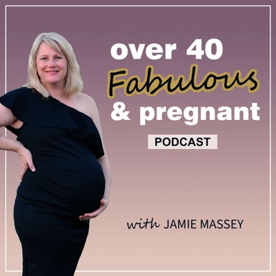 Over 40 Fabulous and Pregnant Over 40 Fabulous and Pregnant