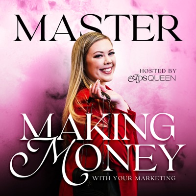 Master Making Money with your Marketing