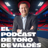 El Podcast de Toño de Valdés
