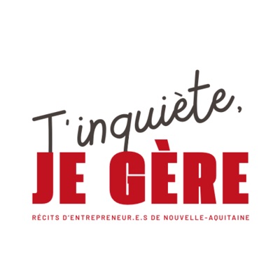 T'inquiète, je gère