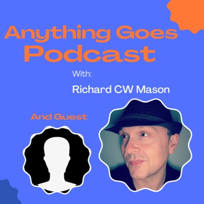 “Anything Goes” with Richard CW Mason:Richard CW Mason