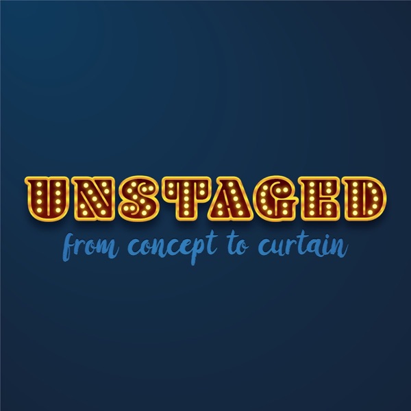 Unstaged: From Concept to Curtain