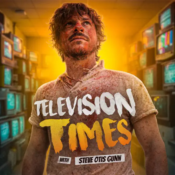 Television Times with Steve Otis Gunn