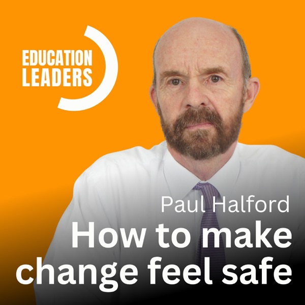 How to Make Change Feel Safe | A Conversation with Paul Halford photo