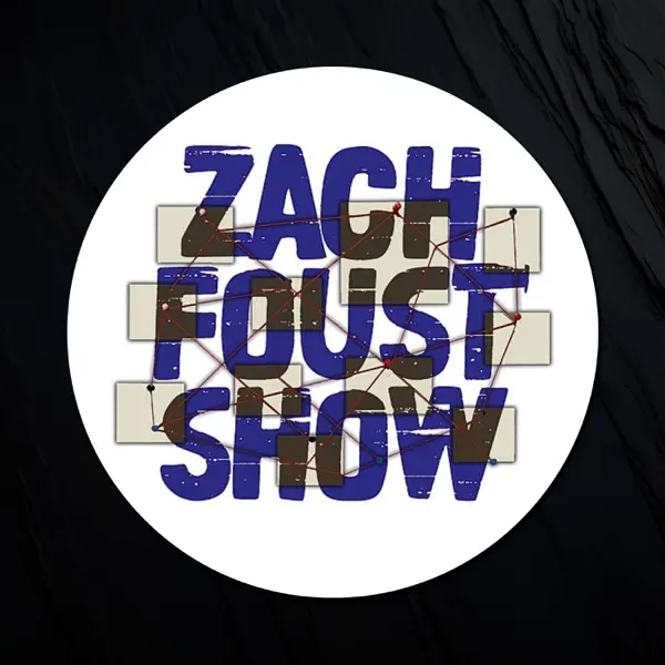 The Zach Foust Show