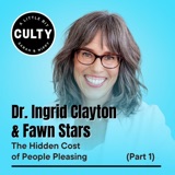 Dr. Ingrid Clayton and Fawn Stars: The Hidden Cost of People Pleasing (Part 1)