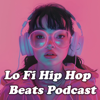 Lo Fi Hip Hop Beats Podcast - SoundCasts