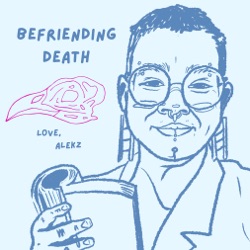 Befriending Death Podcast